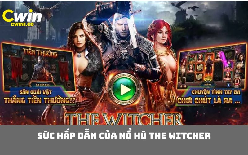 Sức hấp dẫn của nổ hũ The Witcher