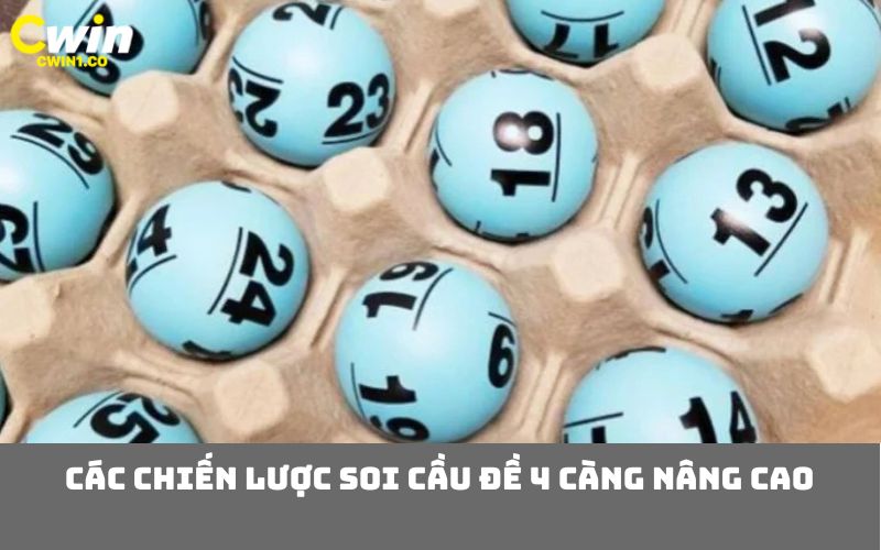 Các chiến lược soi cầu đề 4 càng nâng cao