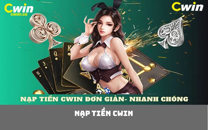 nạp tiền CWIN