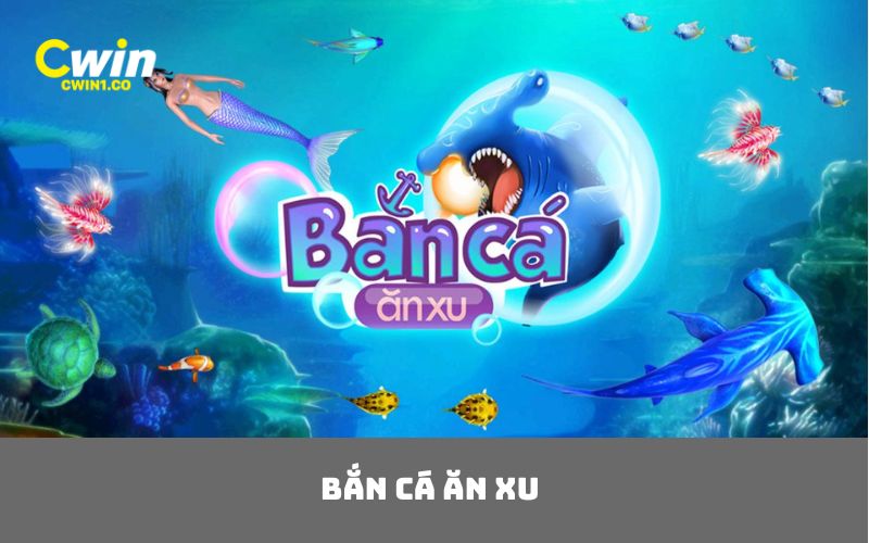 bắn cá ăn xu