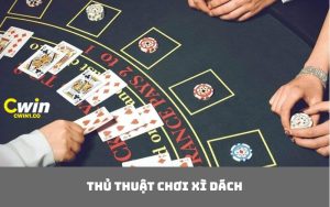 thủ thuật chơi xì dách